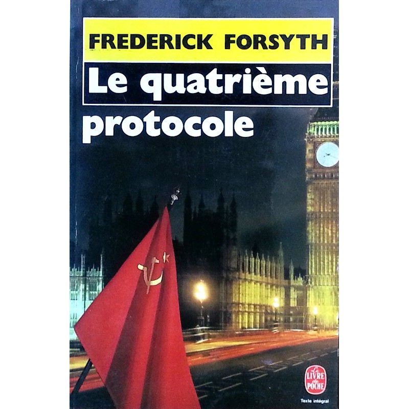 Frederick Forsyth - Le quatrième protocole