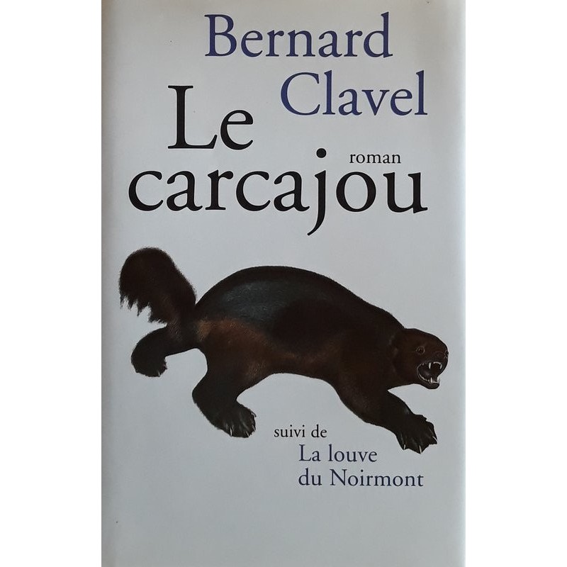 Bernard Clavel - Le carcajou