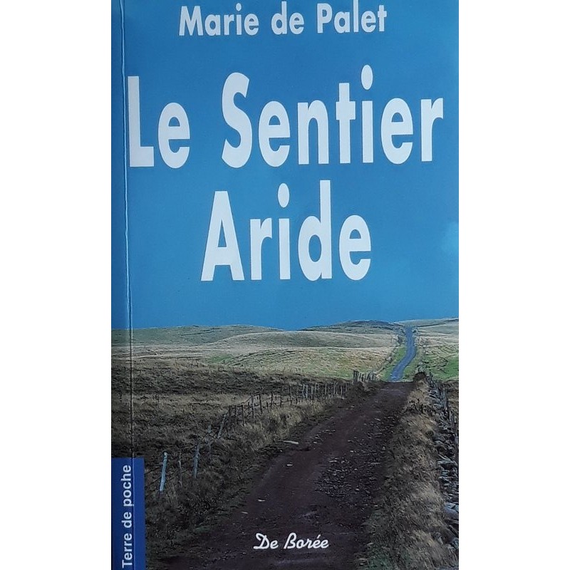 Marie de Palet - Le sentier aride