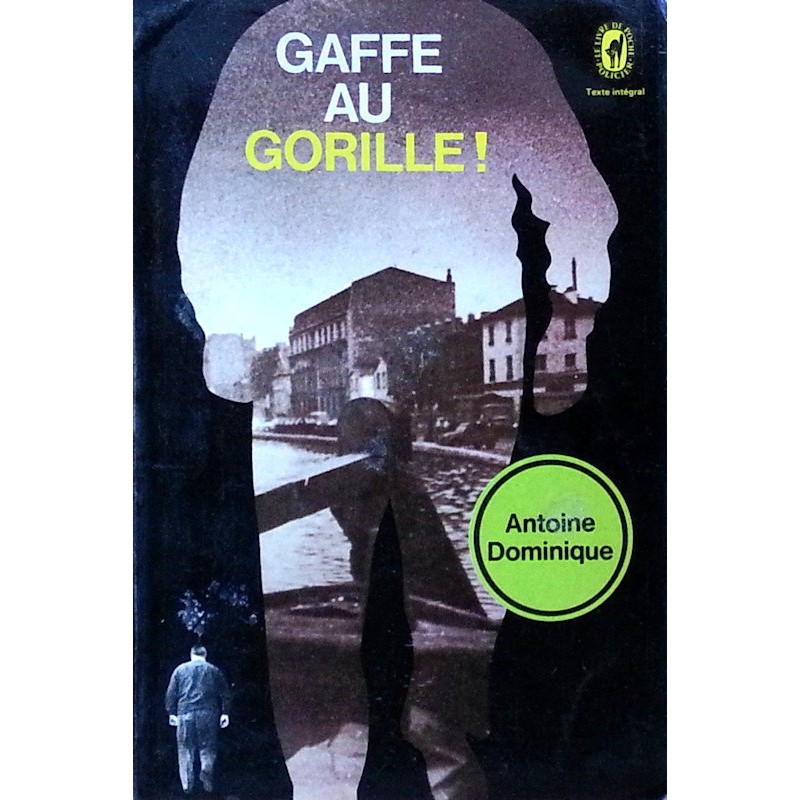 Antoine Dominique - Gaffe au gorille !