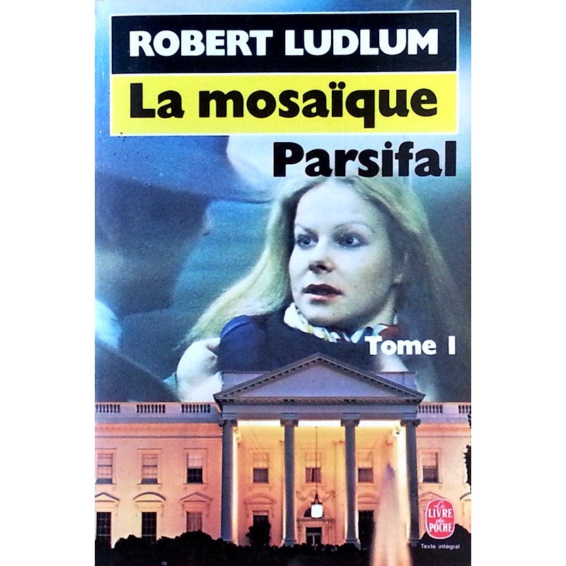 Robert Ludlum - La mosaïque Parsifal, Tome 1