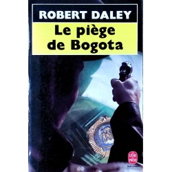 Robert Daley - Le piège de Bogota