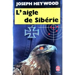 Joseph Heywood - L'aigle de Sibérie