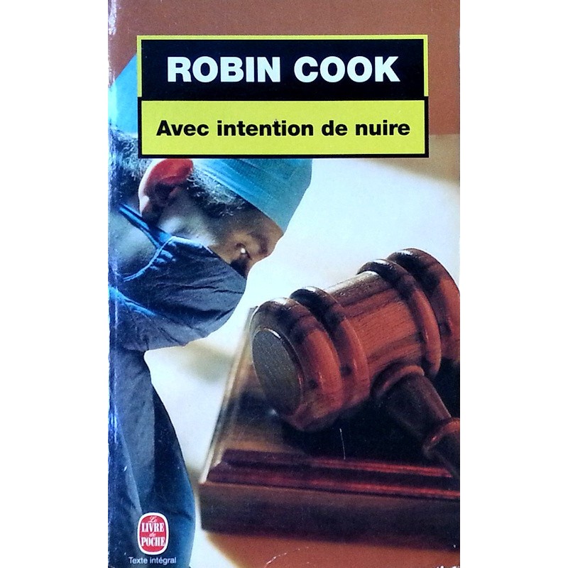 Robin Cook - Avec intention de nuire (format poche)