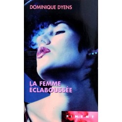 Dominique Dyens - La femme éclaboussée