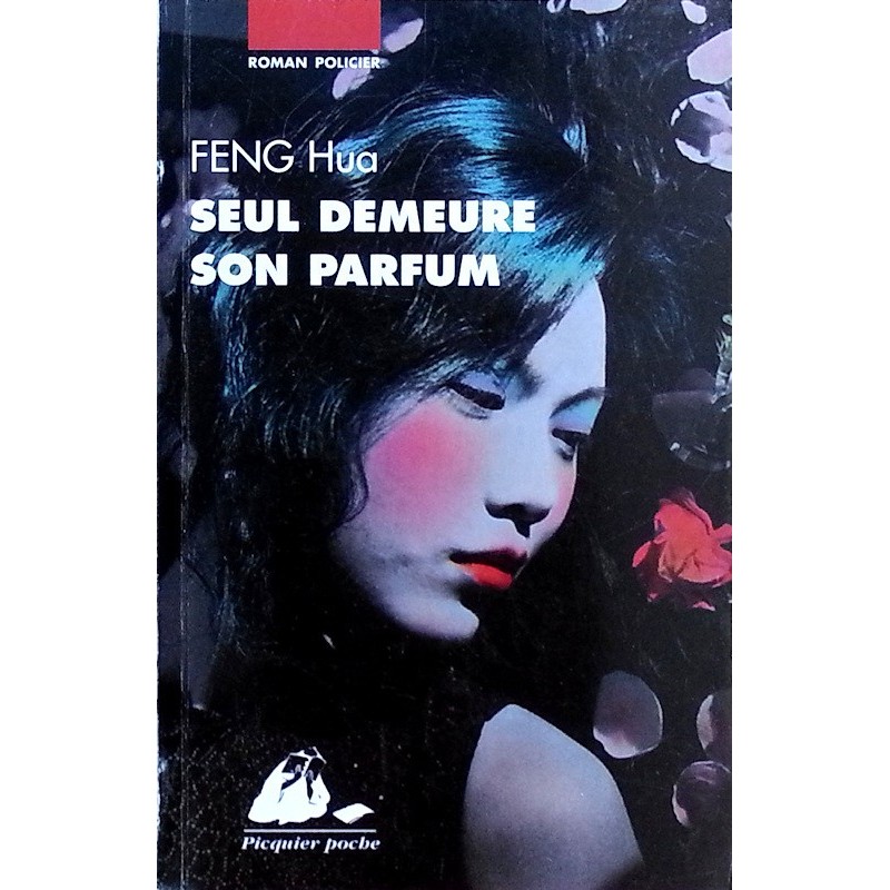 Feng Hua - Seul demeure son parfum