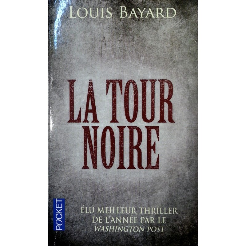 Louis Bayard - La tour noire