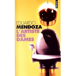 Eduardo Mendoza - L'artiste des dames