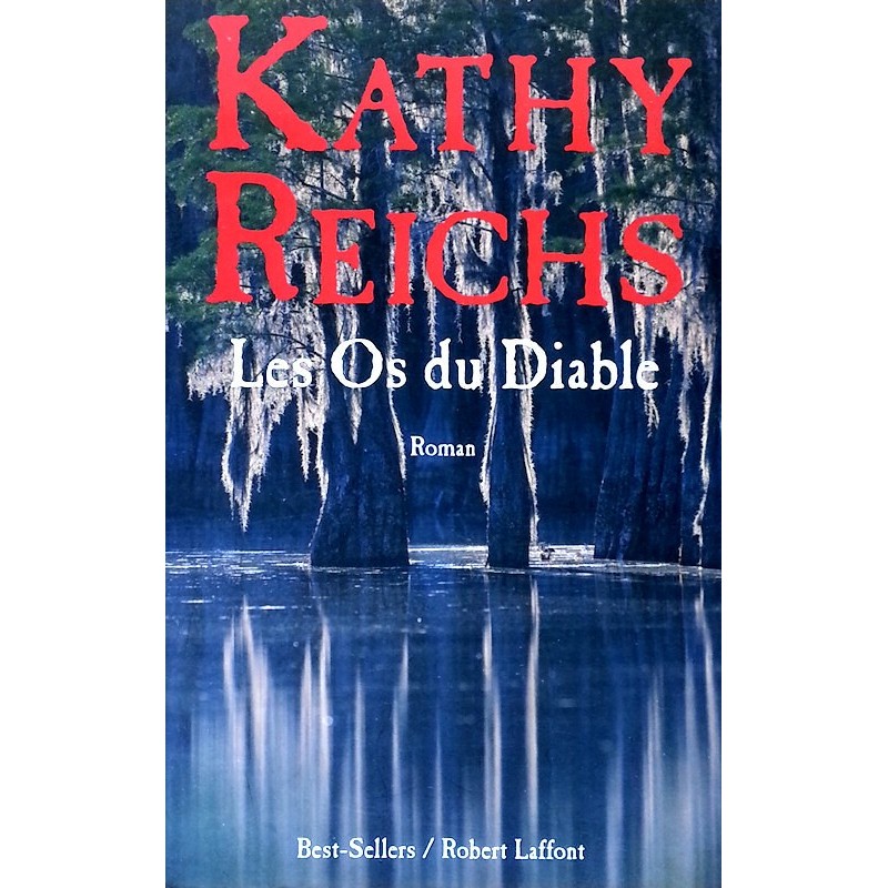 Kathy Reichs - Les Os du Diable