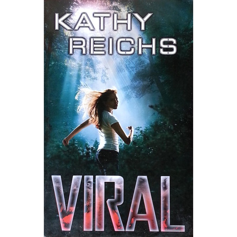 Kathy Reichs - Viral