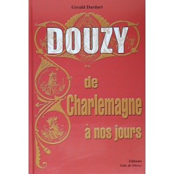 Gérald Dardart - Douzy de Charlemagne à nos jours