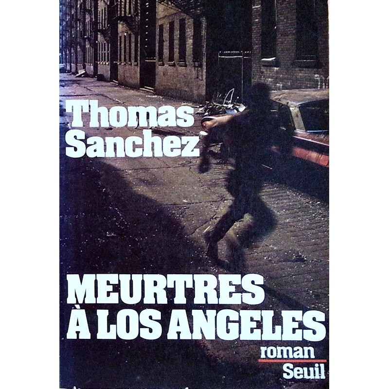 Thomas Sanchez - Meurtres à Los Angeles