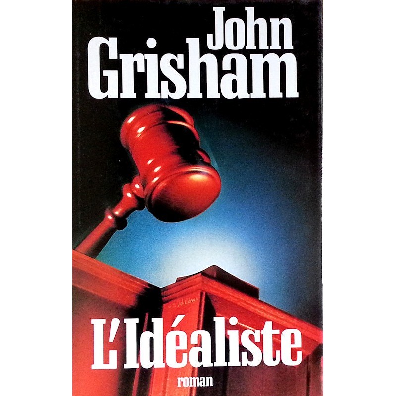John Grisham - L'idéaliste