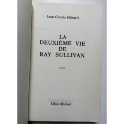 Jean-Claude Héberlé - La deuxième vie de Ray Sullivan