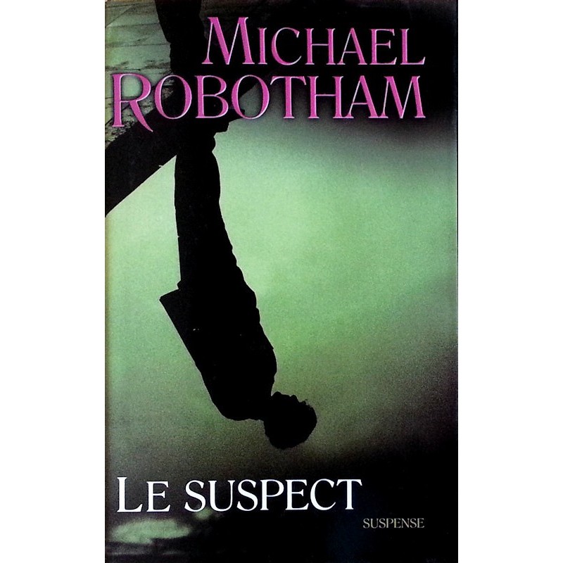 Michael Robotham - Le suspect