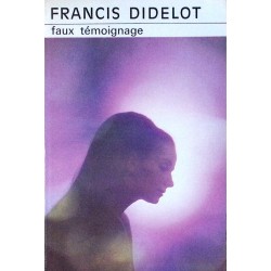 Francis Didelot - Faux témoignage
