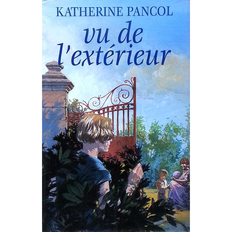 Katherine Pancol - Vu de l'extérieur