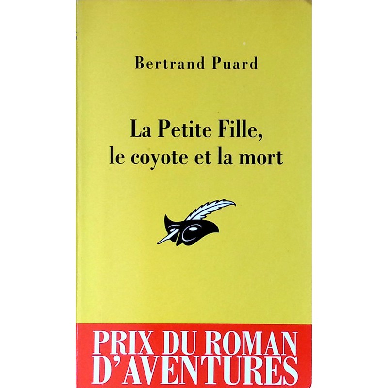 Bertrand Puard - La petite fille, le coyote et la mort