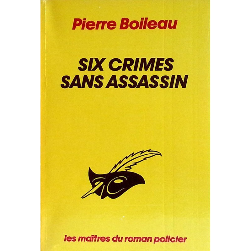 Pierre Boileau - Six crimes sans assassin