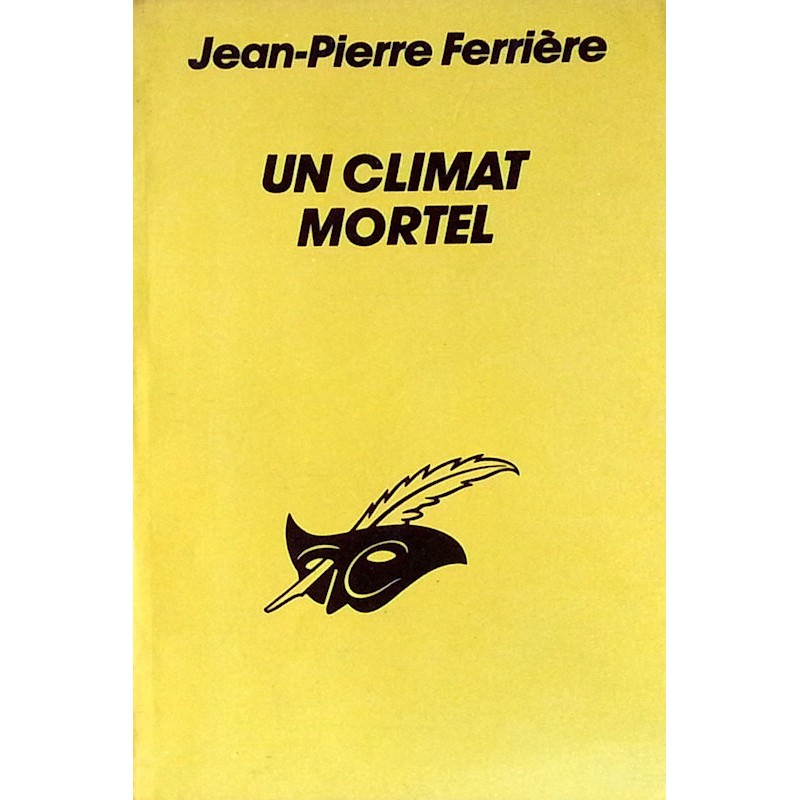Jean-Pierre Ferrière - Un climat mortel