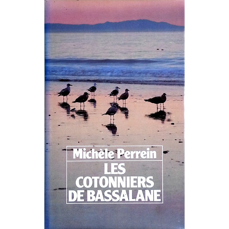 Michèle Perrein - Les cotonniers de Bassalane