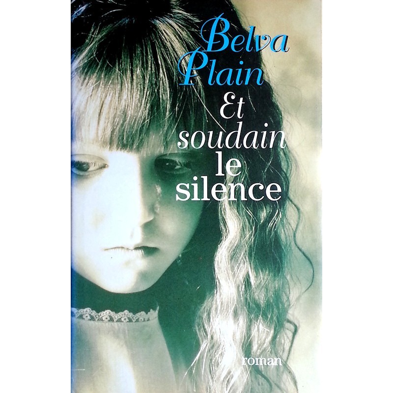 Belva Plain - Et soudain le silence