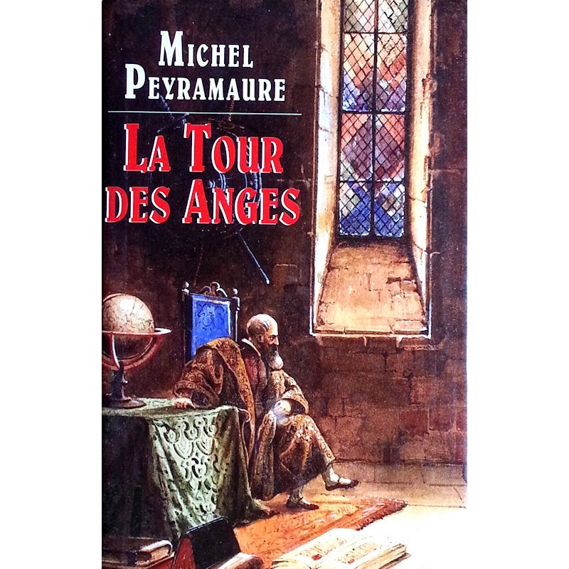 Michel Peyramaure - La Tour des Anges