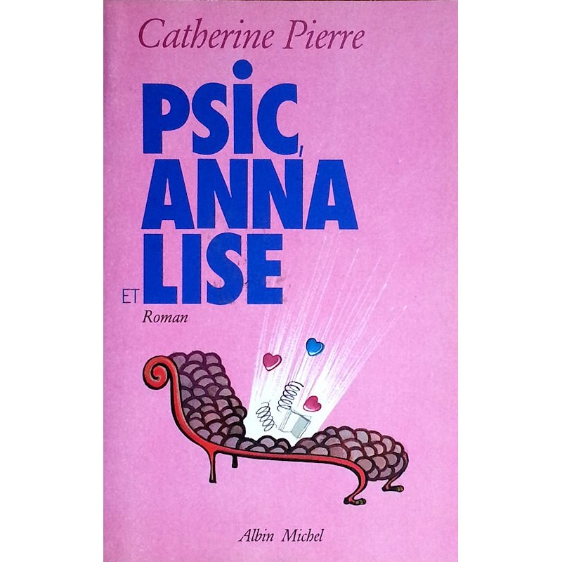 Catherine Pierre - Psic, Anna et Lise