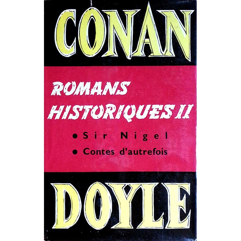 Sir Arthur Conan Doyle - Œuvres complètes, Tome 6 : Romans historiques II
