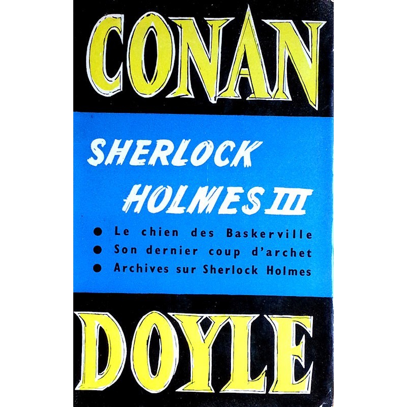 Arthur Conan Doyle - Œuvres complètes, Tome 7 - Sherlock Holmes III