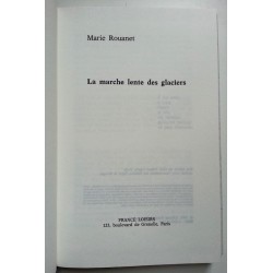 Marie Rouanet - La marche lente des glaciers