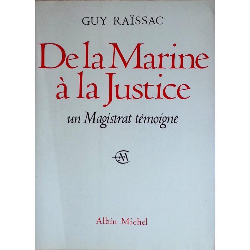 Guy Raïssac - De la Marine à la Justice