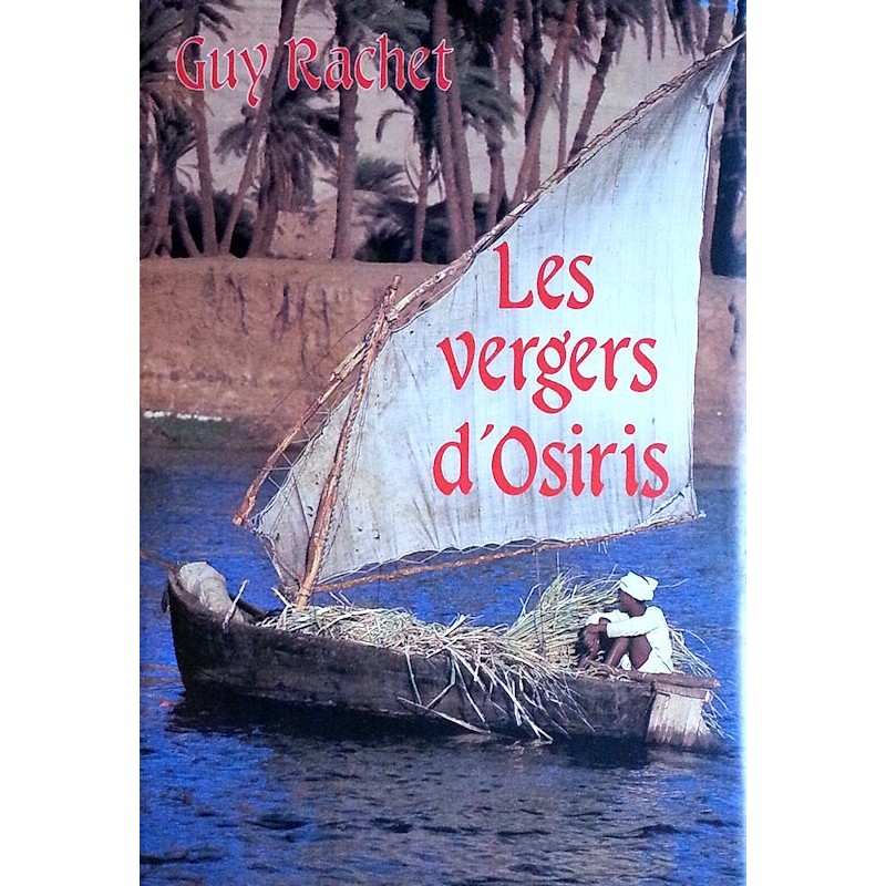 Guy Rachet - Les vergers d'Osiris