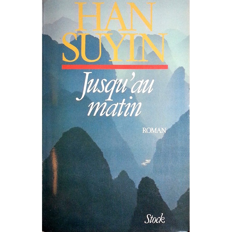 Han Suyin - Jusqu'au matin