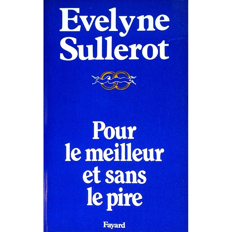 Evelyne Sullerot - Pour le meilleur et sans le pire