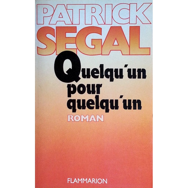 Patrick Segal - Quelqu'un pour quelqu'un