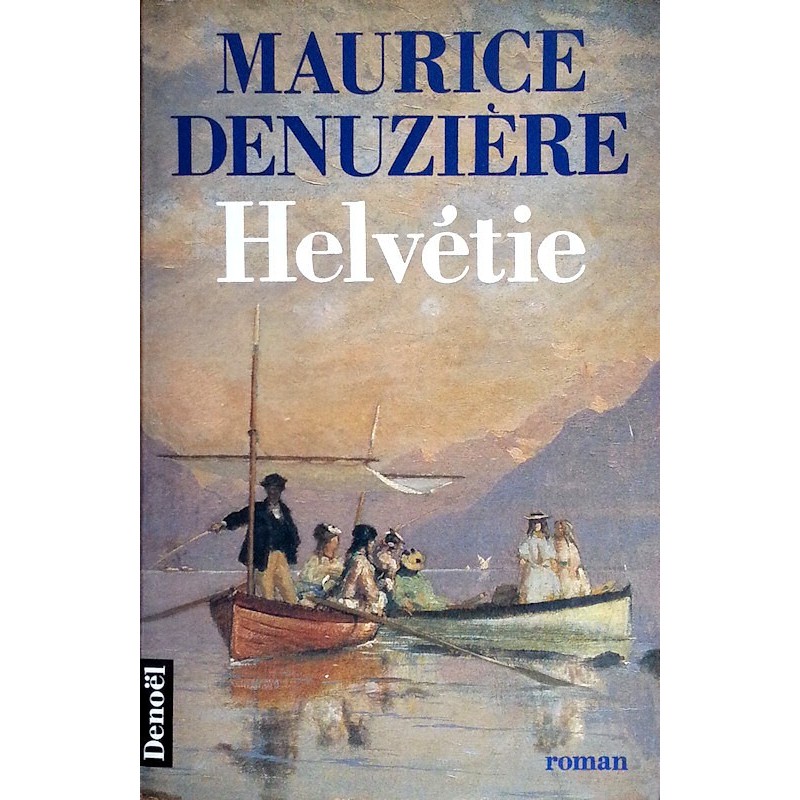 Maurice Denuzière - Helvétie