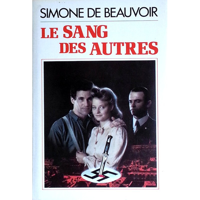 Simone de Beauvoir - Le sang des autres