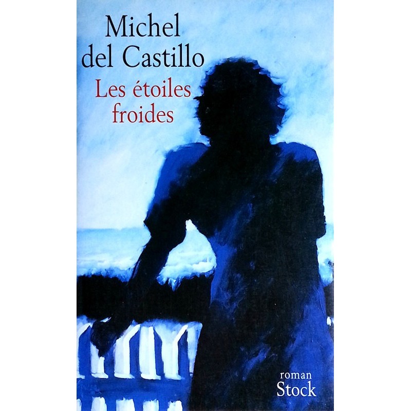 Michel del Castillo - Les étoiles froides