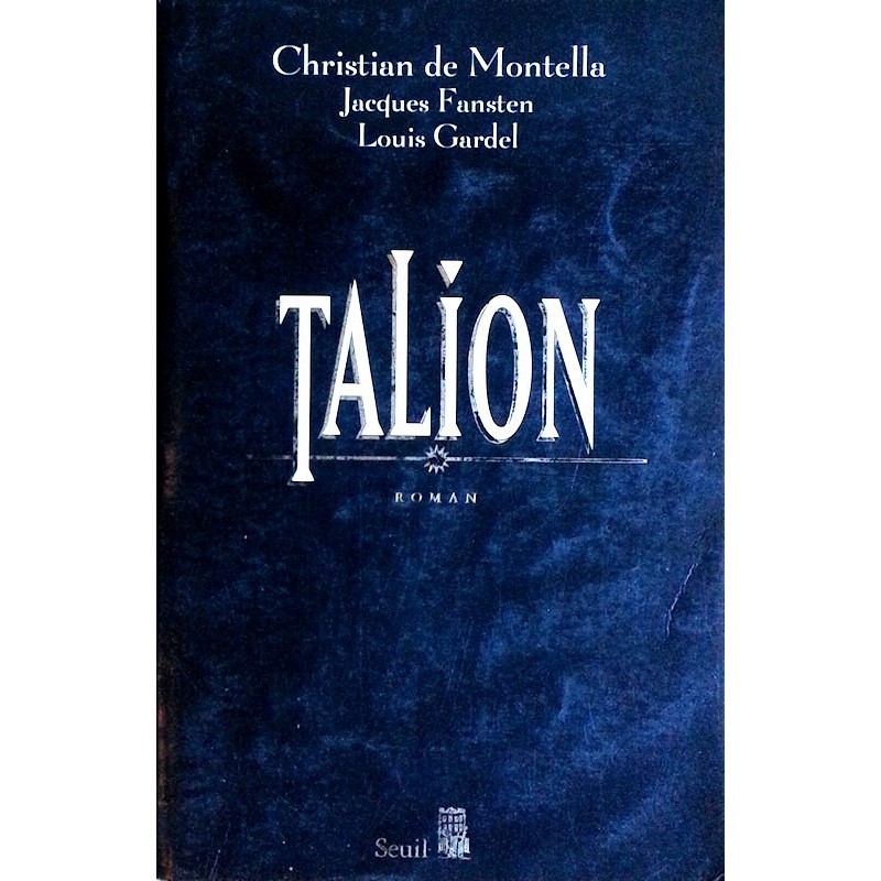 Christian de Montella, Jacques Fansten et Louis Gardel - Talion, Le Monte-Cristo d'aujourd'hui