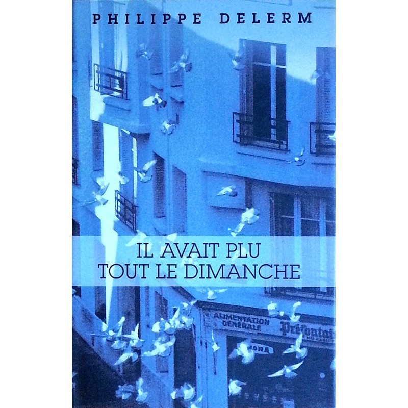 Philippe Delerm - Il avait plu tout le dimanche