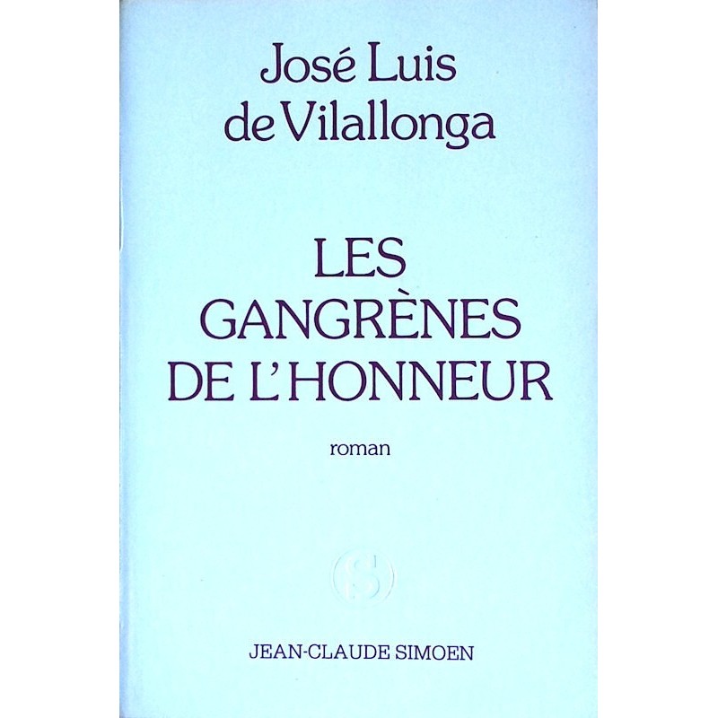 José Luis de Vilallonga - Les gangrènes de l'honneur