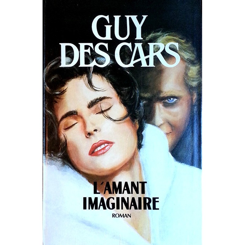 Guy des Cars - L'amant imaginaire