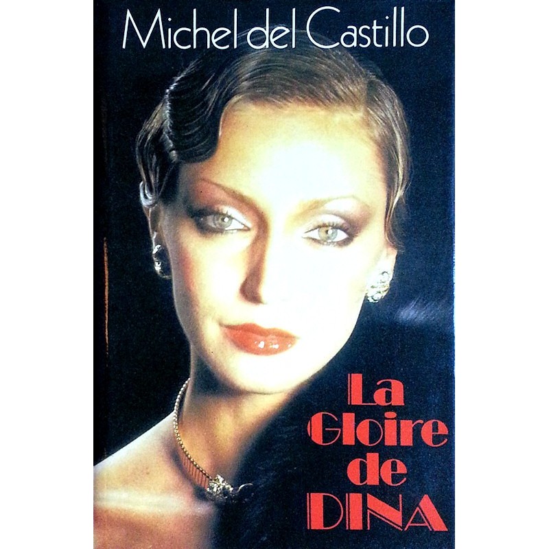 Michel del Castillo - La gloire de Dina