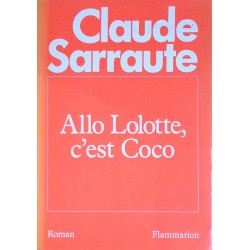 Claude Sarraute - Allo Lolotte, c'est Coco