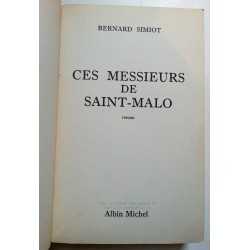 Bernard Simiot - Ces Messieurs de Saint-Malo, Tome 1