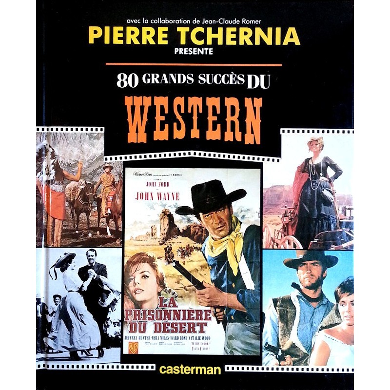 Pierre Tchernia et Jean-Claude Romer - 80 grands succès du western