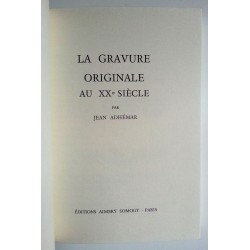 Jean Adhémar - La gravure originale au XXe siècle