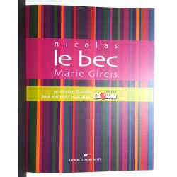 Nicolas Le Bec - 50 recettes illustrées par Marie Girgis
