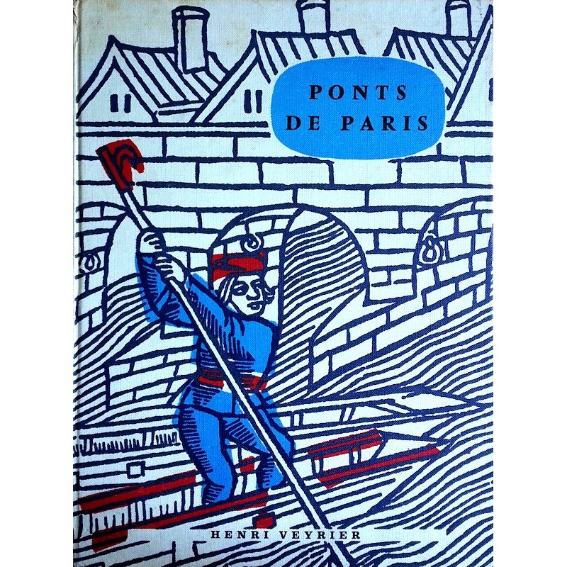Henry-Louis Dubly - Ponts de Paris à travers les siècles